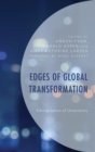 Edges of Global Transformation : Ethnographies of Uncertainty - eBook