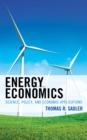 Energy Economics : Science, Policy, and Economic Applications - eBook