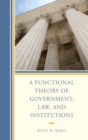 Functional Theory of Government, Law, and Institutions - eBook