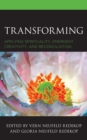 Transforming : Applying Spirituality, Emergent Creativity, and Reconciliation - eBook