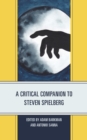 Critical Companion to Steven Spielberg - eBook