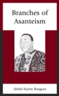Branches of Asanteism - eBook