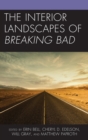 The Interior Landscapes of Breaking Bad - eBook