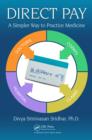 Direct Pay : A Simpler Way to Practice Medicine - eBook