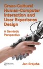Cross-Cultural Human-Computer Interaction and User Experience Design : A Semiotic Perspective - eBook