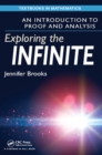 Exploring the Infinite : An Introduction to Proof and Analysis - eBook