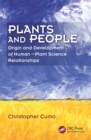 Plants and People : Origin and Development of Human--Plant Science Relationships - eBook