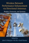 Wireless Network Performance Enhancement via Directional Antennas: Models, Protocols, and Systems - eBook