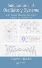Simulations of Oscillatory Systems : with Award-Winning Software, Physics of Oscillations - eBook
