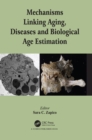 Mechanisms Linking Aging, Diseases and Biological Age Estimation - eBook