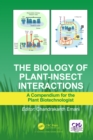 The Biology of Plant-Insect Interactions : A Compendium for the Plant Biotechnologist - eBook