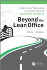 Beyond the Lean Office : A Novel on Progressing from Lean Tools to Operational Excellence - eBook