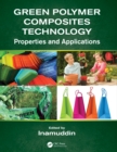 Green Polymer Composites Technology : Properties and Applications - eBook