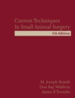 Current Techniques in Small Animal Surgery - eBook
