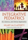 Integrative Pediatrics : Art, Science, and Clinical Application - eBook