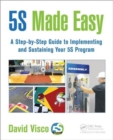 5S Made Easy : A Step-by-Step Guide to Implementing and Sustaining Your 5S Program - Book
