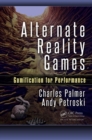 Alternate Reality Games : Gamification for Performance - eBook
