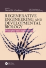 Regenerative Engineering and Developmental Biology : Principles and Applications - eBook
