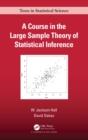 A Course in the Large Sample Theory of Statistical Inference - eBook
