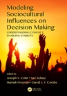 Modeling Sociocultural Influences on Decision Making : Understanding Conflict, Enabling Stability - eBook