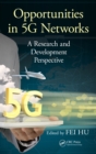Opportunities in 5G Networks : A Research and Development Perspective - eBook