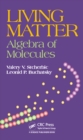 Living Matter : Algebra of Molecules - eBook