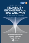 Reliability Engineering and Risk Analysis : A Practical Guide, Third Edition - eBook