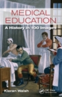 Medical Education : A History in 100 Images - Book