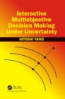 Interactive Multiobjective Decision Making Under Uncertainty - eBook