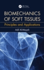 Biomechanics of Soft Tissues : Principles and Applications - eBook