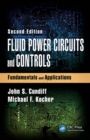 Fluid Power Circuits and Controls : Fundamentals and Applications, Second Edition - eBook