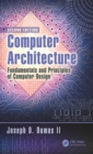 Computer Architecture : Fundamentals and Principles of Computer Design, Second Edition - eBook