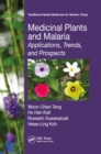 Medicinal Plants and Malaria : Applications, Trends, and Prospects - eBook