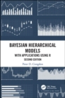 Bayesian Hierarchical Models : With Applications Using R, Second Edition - Book