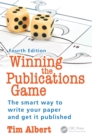 Winning the Publications Game : The smart way to write your paper and get it published, Fourth Edition - eBook
