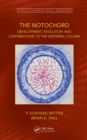 The Notochord : Development, Evolution and contributions to the vertebral column - eBook