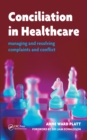 Conciliation in Healthcare : v. 2, Care and Practice - eBook