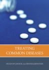 Treating Common Diseases : An Introduction to the Study of Medicine - eBook