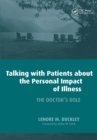 Talking with Patients About the Personal Impact of Ilness : The Doctor's Role - eBook