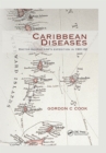 Caribbean Diseases : Doctor George Low's Expedition in 1901-02 - eBook