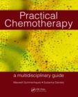 Practical Chemotherapy - A Multidisciplinary Guide - eBook