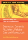 Demonstrating Your Clinical Competence : Depression, Dementia, Alcoholism, Palliative Care and Osteoperosis - eBook