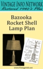 Bazooka Rocket Shell Lamp Plan: Restored 1940's Plan - eBook