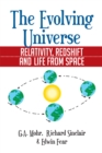 The Evolving Universe : The Evolving Universe, Relativity, Redshift and Life from Space - eBook