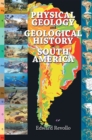 Physical Geology and Geological History of South America - eBook