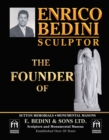 Enrico Bedini Sculptor the Founder : Of Sutton Memorials Monumental Masons and  E. B E D I N I  &  S O N S  Ltd. Sculptors and Monumental Masons Established over 50 Years - eBook