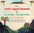 The Little Apple-Banana & the Magic Mangroves - eBook