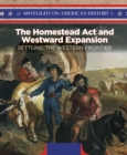The Homestead Act and Westward Expansion : Settling the Western Frontier - eBook