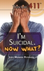 I'm Suicidal. Now What? - eBook