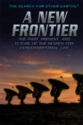 A New Frontier : The Past, Present, and Future of the Search for Extraterrestrial Life - eBook